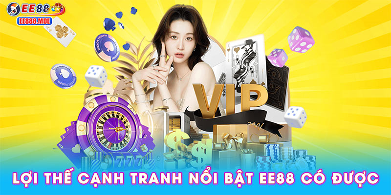 Lợi thế cạnh tranh nổi bật EE88 có được