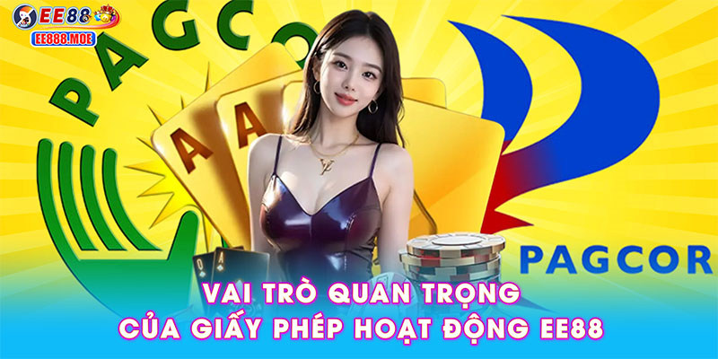 Vai trò quan trọng của giấy phép hoạt động EE88